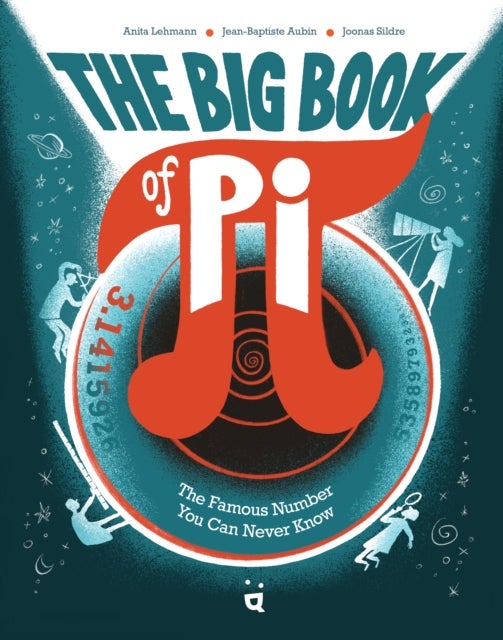 The Big Book of Pi - The Famous Number You Can Never Know