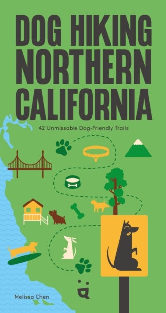 Dog Hiking Northern California - 40 Unmissable Dog-Friendly Trails