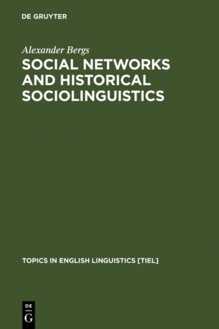 Social Networks and Historical Sociolinguistics - Studies in Morphosyntactic Variation in the Paston Letters (1421-1503)
