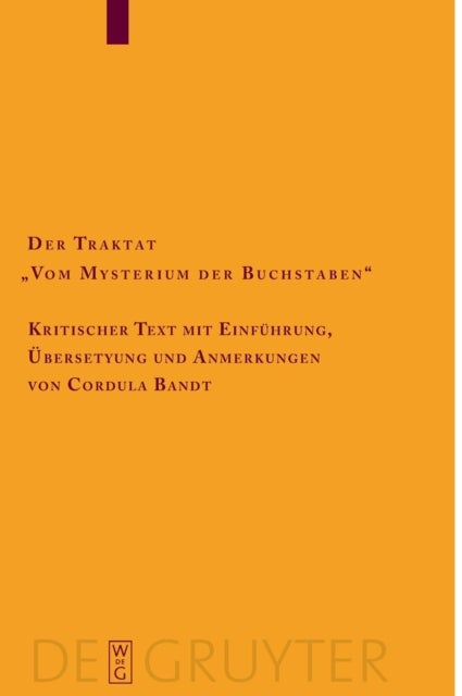 Der Traktat "Vom Mysterium der Buchstaben" - Kritischer Text mit Einfuhrung, Ubersetzung und Anmerkungen