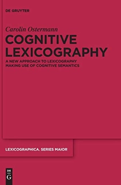 Cognitive Lexicography - A New Approach to Lexicography Making Use of Cognitive Semantics