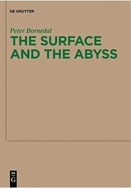 The Surface and the Abyss - Nietzsche as Philosopher of Mind and Knowledge