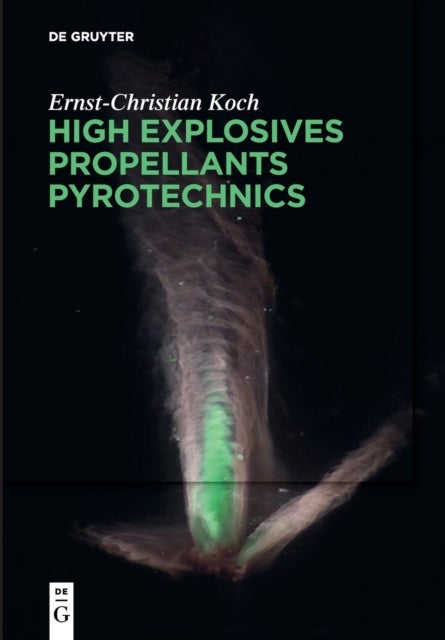 High Explosives, Propellants, Pyrotechnics