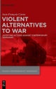 Violent Alternatives to War