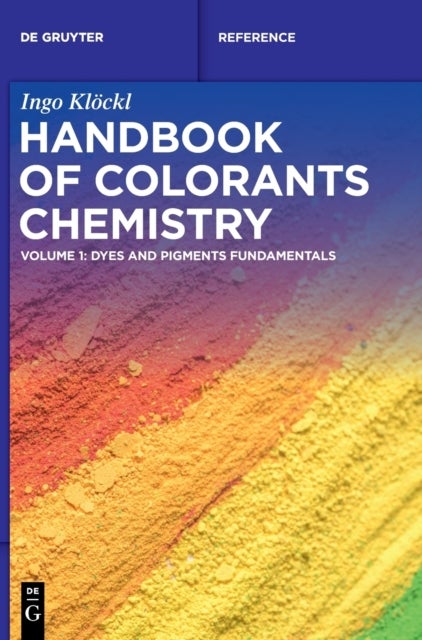 Handbook of Colorants Chemistry - Dyes and Pigments Fundamentals