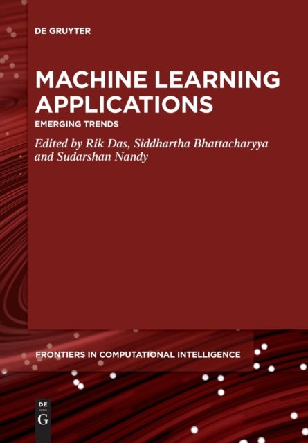 Machine Learning Applications - Emerging Trends