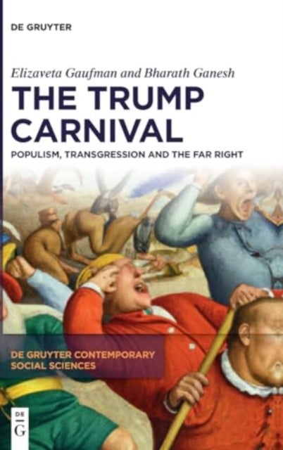 The Trump Carnival - Populism, Transgression and the Far Right