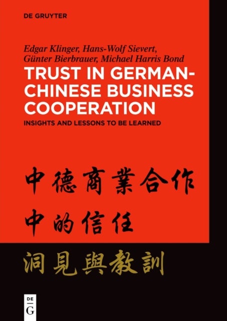 Trust in German-Chinese Business Cooperation - Insights and Lessons to be Learned