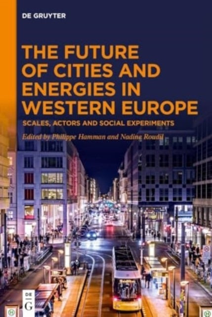 The Future of Cities and Energies in Western Europe - Scales, Actors and Social Experiments