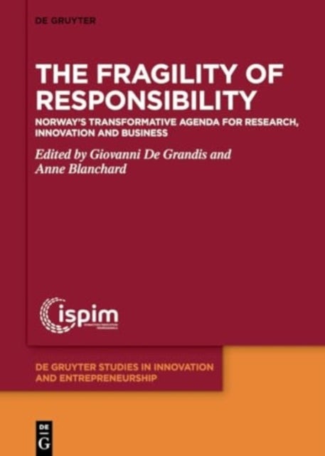The Fragility of Responsibility - Norway’s Transformative Agenda for Research, Innovation and Business