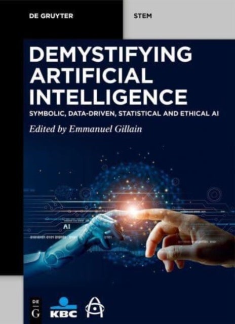 Demystifying Artificial Intelligence - Symbolic, Data-Driven, Statistical and Ethical AI