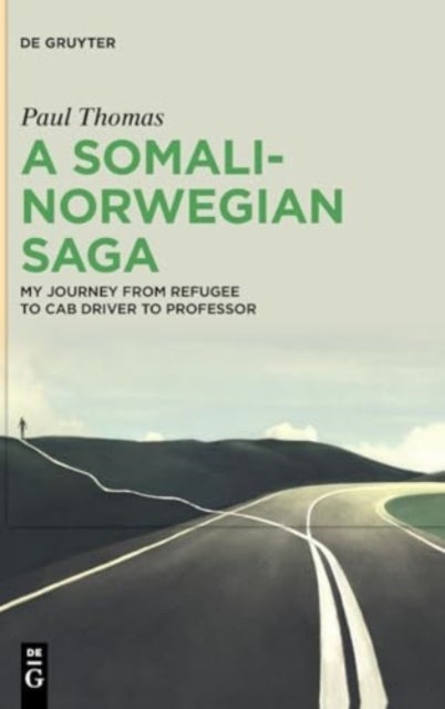 A Somali-Norwegian Saga - My Journey from Refugee to Cab Driver to Professor