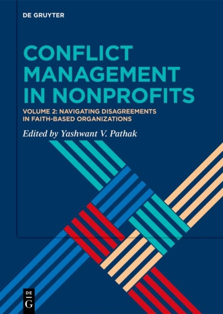Conflict Management in Nonprofits - Volume 2: Navigating Disagreements in Faith-based Organizations