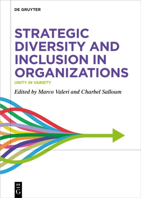 Strategic Diversity and Inclusion in Organizations - Unity in Variety