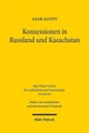 Konzessionen in Russland und Kasachstan
