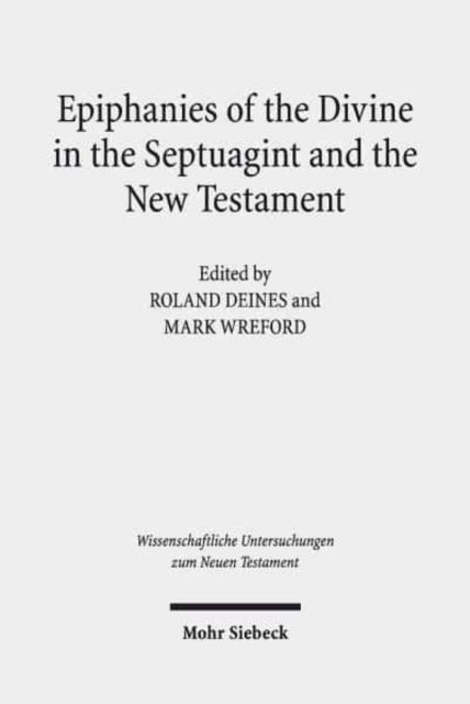 Epiphanies of the Divine in the Septuagint and the New Testament - V. International Symposium of the Corpus Judaeo-Hellenisticum Novi Testamenti, 14-17 May 2015, Nottingham