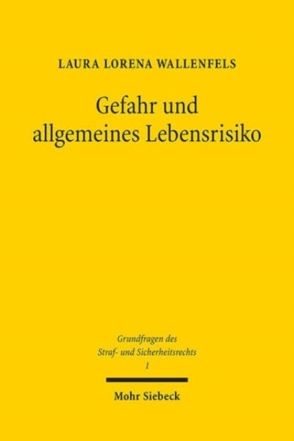 Gefahr und allgemeines Lebensrisiko - Zur Beurteilung sozialadaquater Risiken