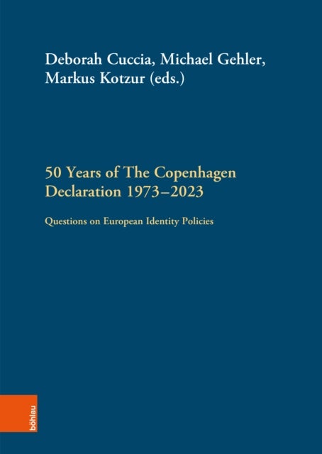 50 Years of The Copenhagen Declaration 1973–2023 - Questions on European Identity Policies