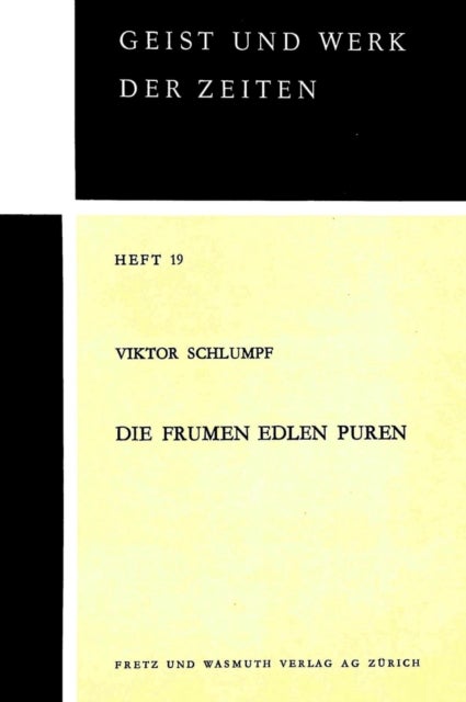 Die Frumen Edlen Puren - Untersuchung Zum Stilzusammenhang Zwischen Den Historischen Volksliedern Der Alten Eidgenossenschaft Und Der Deutschen Heldenepik