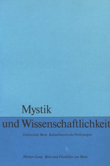 Mystik und Wissenschaftlichkeit - Herausgegeben von Andre Mercier