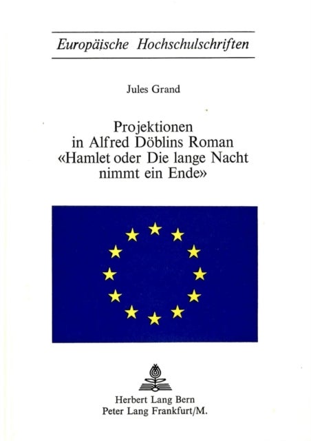 Projektionen in Alfred Doeblins Roman- «Hamlet oder die lange Nacht nimmt ein Ende» - «Hamlet oder die lange Nacht nimmt ein Ende»