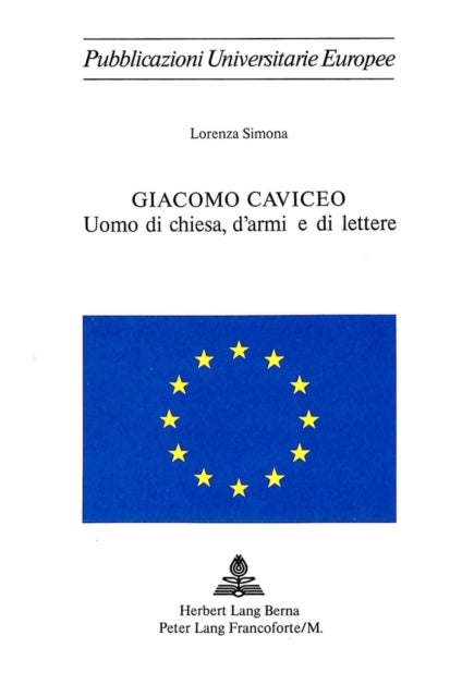 Giacomo Caviceo - Uomo di chiesa, d'armi e di lettere