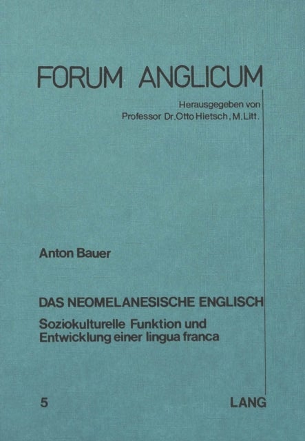 Das neomelanesische Englisch - Soziokulturelle Funktion und Entwicklung einer lingua franca