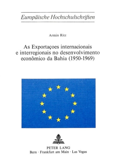 As exportacoes internacionais e interregionais no desenvolvimento economico da Bahia (1950-1969)