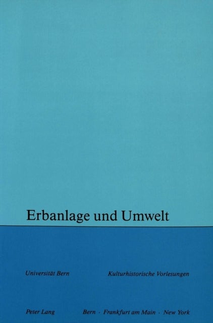 Erbanlage und Umwelt - Herausgegeben von Maja Svilar