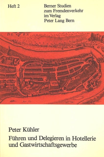 Fuehren und delegieren in Hotellerie und Gastwirtschaftsgewerbe