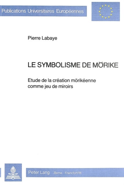 Le symbolisme de Moerike - Etude de la creation moerikeenne comme jeu de miroirs