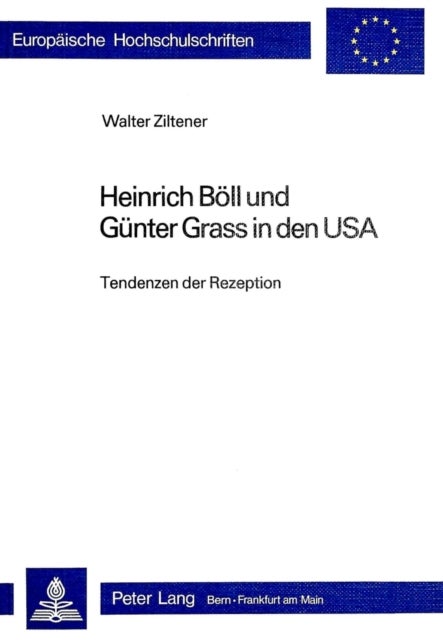 Heinrich Boell und Guenter Grass in den USA - Tendenzen der Rezeption