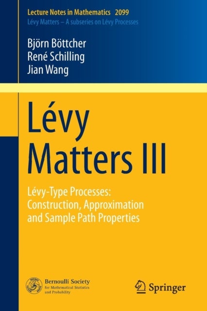 Levy Matters III - Levy-Type Processes: Construction, Approximation and Sample Path Properties