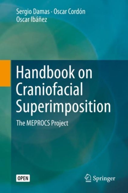 Handbook on Craniofacial Superimposition - The MEPROCS Project