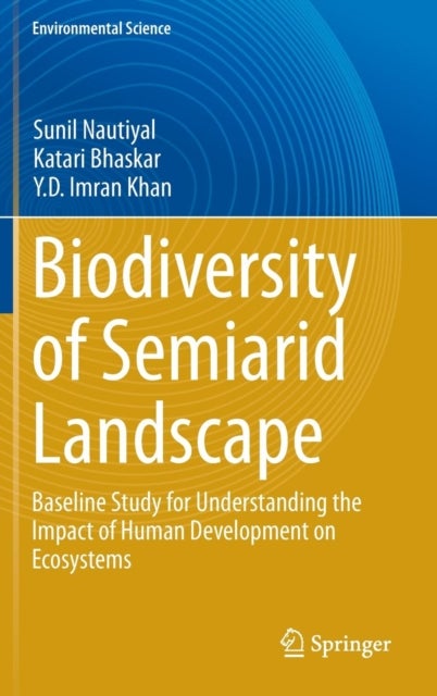 Biodiversity of Semiarid Landscape - Baseline Study for Understanding the Impact of Human Development on Ecosystems