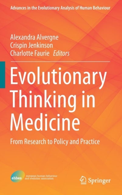 Evolutionary Thinking in Medicine - From Research to Policy and Practice
