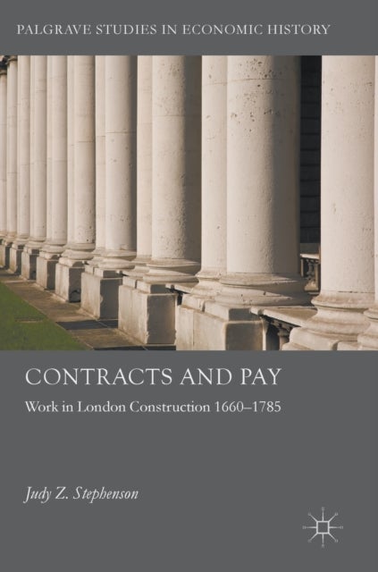 Contracts and Pay - Work in London Construction 1660–1785