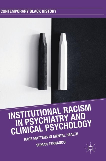 Institutional Racism in Psychiatry and Clinical Psychology - Race Matters in Mental Health