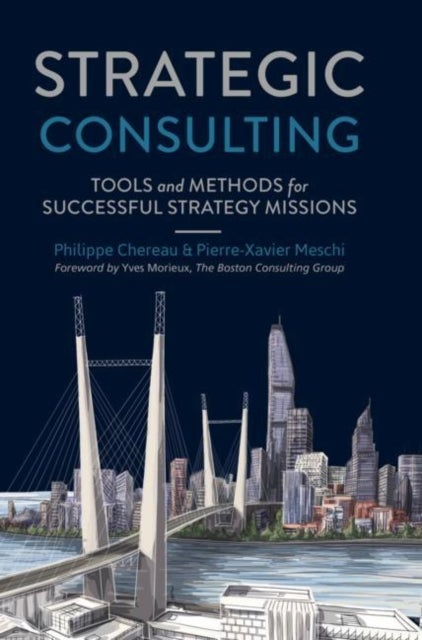 Strategic Consulting - Tools and methods for successful strategy missions