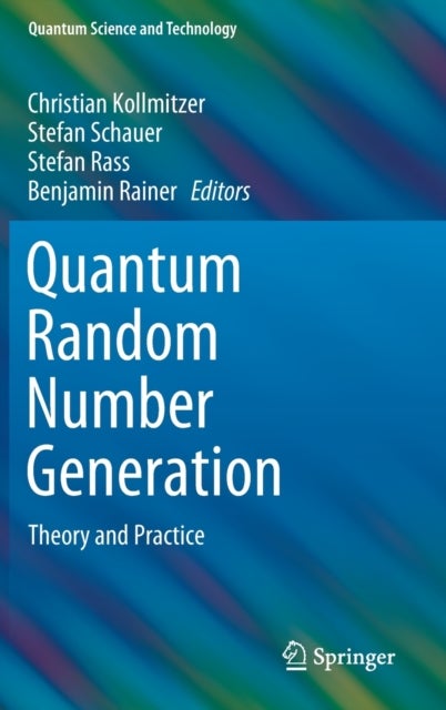 Quantum Random Number Generation - Theory and Practice
