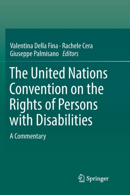 The United Nations Convention on the Rights of Persons with Disabilities - A Commentary
