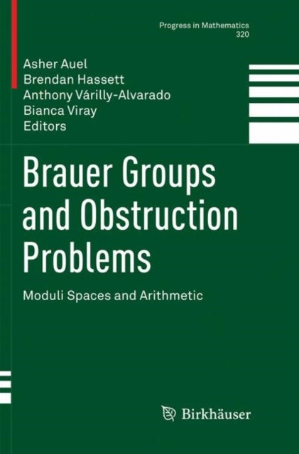 Brauer Groups and Obstruction Problems - Moduli Spaces and Arithmetic