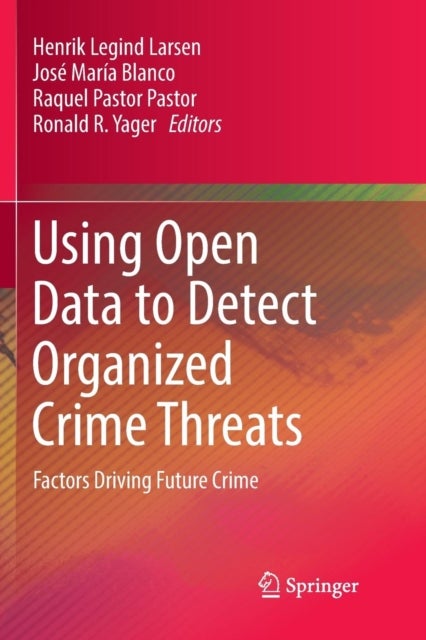 Using Open Data to Detect Organized Crime Threats - Factors Driving Future Crime