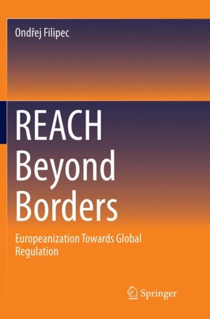 REACH Beyond Borders - Europeanization Towards Global Regulation