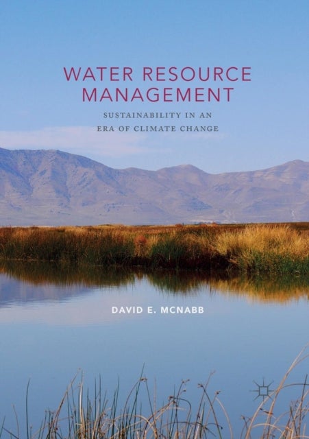 Water Resource Management - Sustainability in an Era of Climate Change