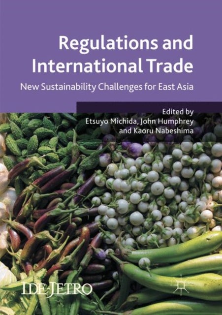 Regulations and International Trade - New Sustainability Challenges for East Asia