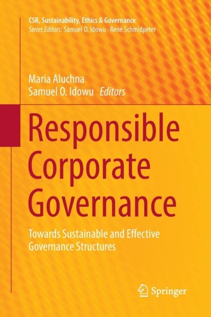 Responsible Corporate Governance - Towards Sustainable and Effective Governance Structures