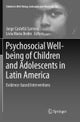 Psychosocial Well-being of Children and Adolescents in Latin America