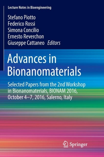 Advances in Bionanomaterials - Selected Papers from the 2nd Workshop in Bionanomaterials, BIONAM 2016, October 4-7, 2016, Salerno, Italy