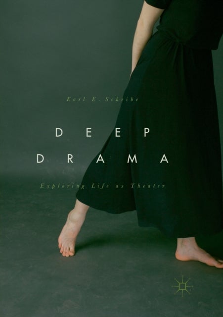 Deep Drama - Exploring Life as Theater